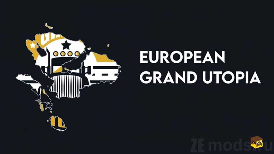 Карта "European Grand Utopia" для Euro Truck Simulator 2 (1.47)